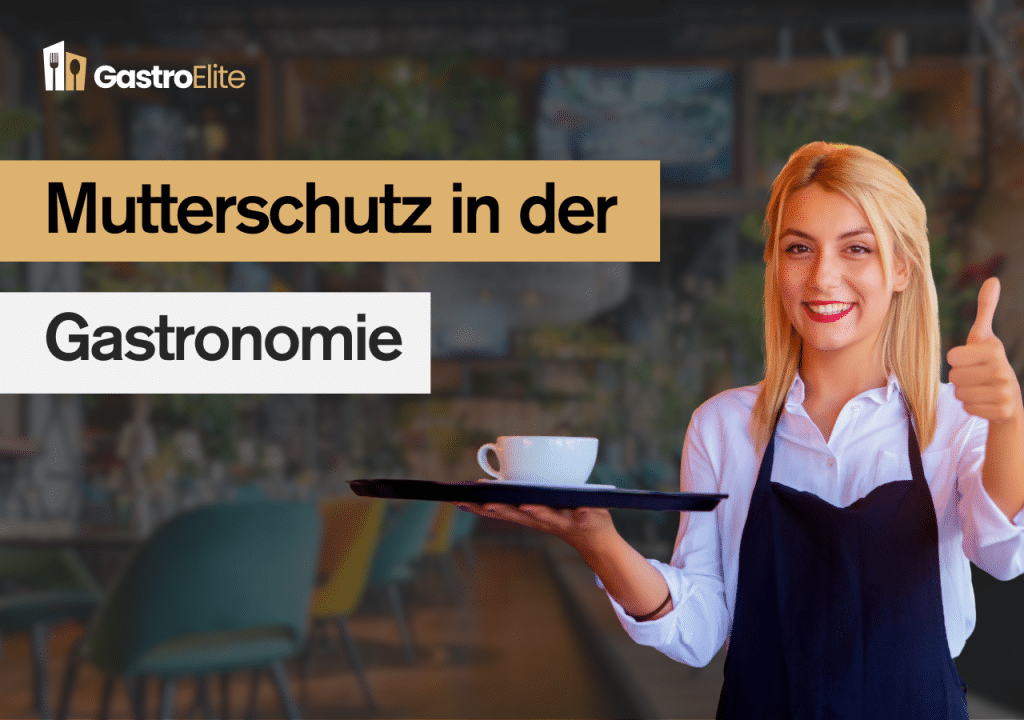 Mutterschutz in der Gastronomie
