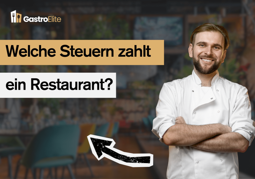 Welche Steuern zahlt ein Restaurant